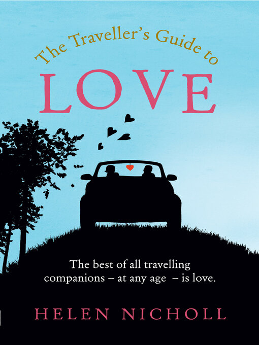 Title details for The Traveller's Guide to Love: the best of all travelling companions – at any age – is love by Helen Nicholl - Available